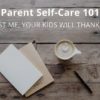 Parent-Self-Care-101-fb-1030×539